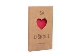 Sa srcem u u školu  : udžbenik pedagogije za roditelje