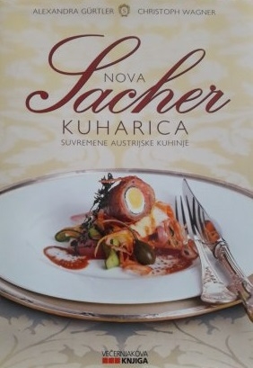 Nova Sacher kuharica suvremene austrijske kuhinje : s receptima Hansa Petera Finka 