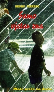 Samo vjetar zna : male priče za dušu 