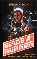 Bladerunner : sanjaju li androidi električne ovce? 