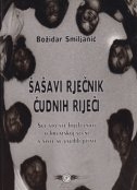 ŠAŠAVI RJEČNIK ČUDNIH RIJEČI - Sve što ste htjeli znati o hrvatskoj sceni, a niste se usudili pitati