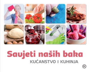 SAVJETI NAŠIH BAKA – KUĆANSTVO I KUHINJA