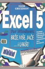 Excel 5 for Windows : brže, više, jače --- i lakše!