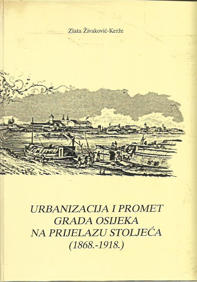 Urbanizacija i promet grada Osijeka na prijelazu stoljeća (1868.-1918.)