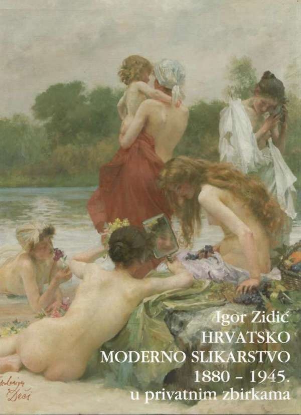 Hrvatsko moderno slikarstvo 1880. - 1945. u privatnim zbirkama