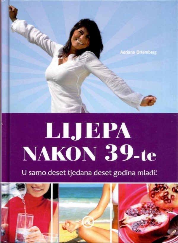 Lijepa nakon 39-te : u samo deset tjedana deset godina mlađa!