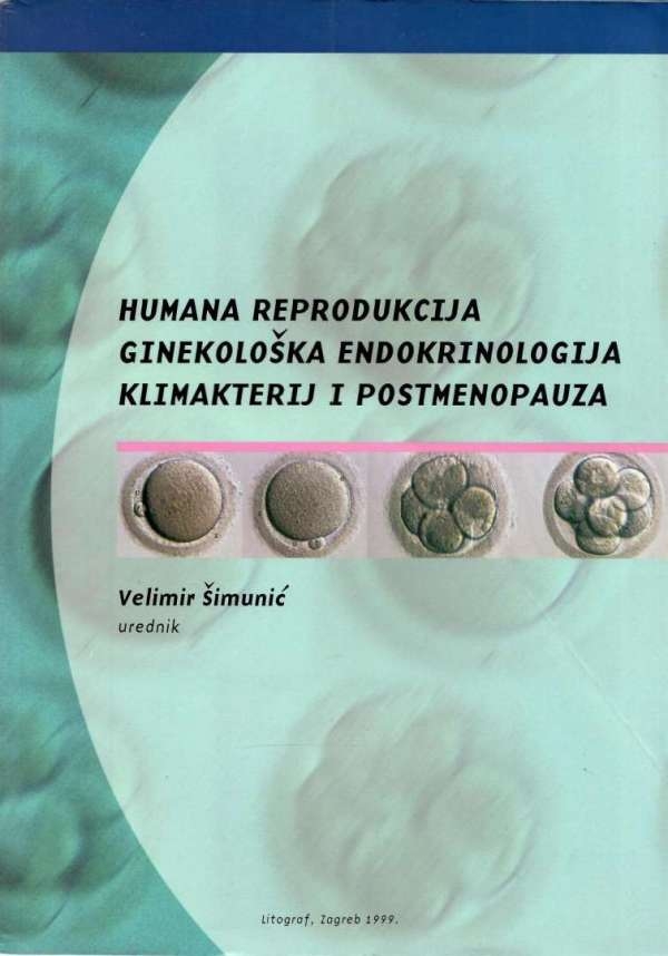 Humana reprodukcija, ginekološka endokrinologija, klimakterij i postmenopauza