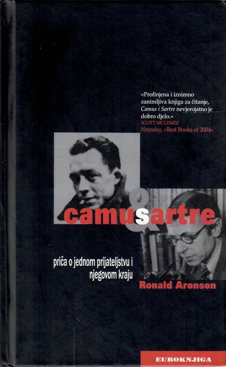Camus & Sartre : Priča o jednom prijateljstvu i njegovom kraju
