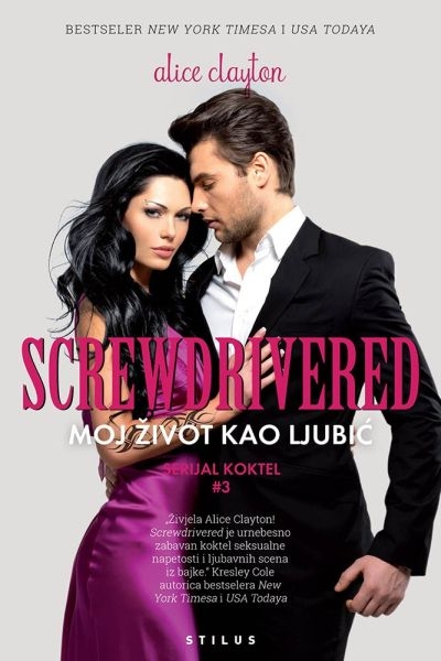 Screwdrivered - moj život kao ljubić