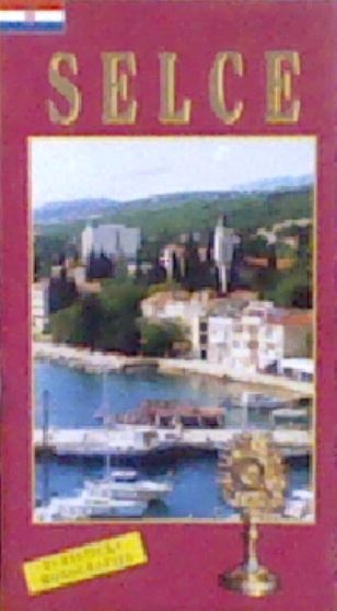 Selce : povijest, kultura, umjetnost, prirodne ljepote
