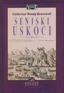 Senjski uskoci : piratstvo, razbojništvo i sveti rat na Jadranu u šesnaestom stoljeću