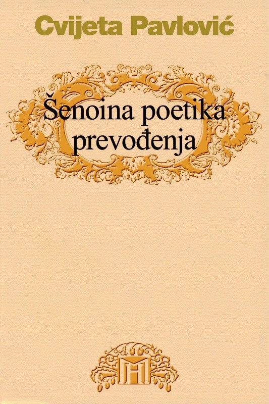 Šenoina poetika prevođenja : traduktološka analiza Šenoinih prijevoda s francuskoga jezika