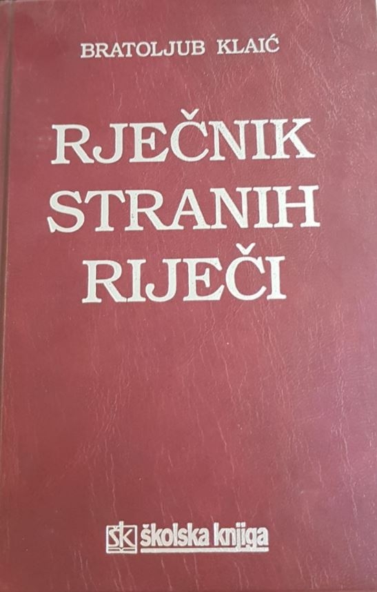 Rječnik stranih riječi : tuđice i posuđenice 