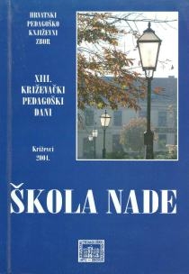 Škola nade - znanje i obrazovanje : poruke / XIII. križevački pedagoški dani 