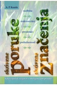 Skrivene poruke, skrivena značenja : kako započeti razgovor s inteligencijom prirode?