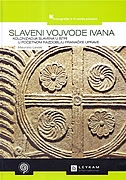SLAVENI VOJVODE IVANA - Kolonizacija Slavena u Istri u početnom razdoblju franačke uprave
