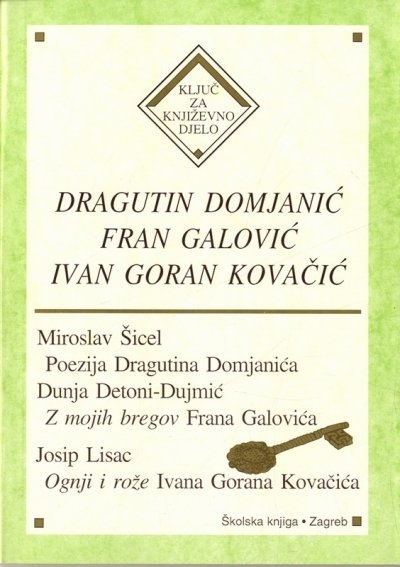 Poezija Dragutina Domjanića / Miroslav Šicel. Z mojih bregov Frana Galovića / Dunja Detoni - Dujmić. Ognji i rože Ivana Gorana Kovačića / Josip Lisac