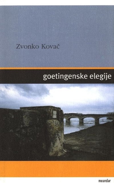 Goetingenske elegije : žalostnice i druge pjesme
