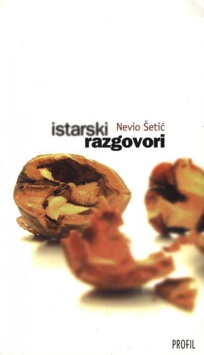 ISTARSKI RAZGOVORI ILI PRILOG VIZIJI RAZVITKA MODERNOGA HRVATSKOGA DRUŠTVA U ISTRI