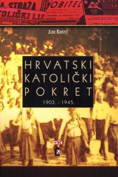 Hrvatski katolički pokret : (1903.-1945.)