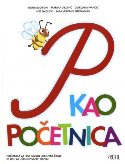 P kao početnica : početnica za prvi razred osnovne škole - za učenje školskoga rukopisnog pisma (2.dio)
