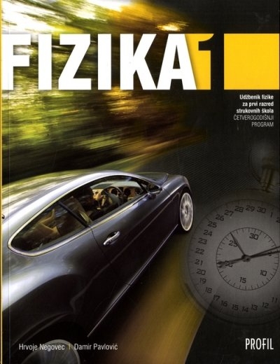 Fizika 1 : udžbenik fizike za prvi razred strukovnih škola : četverogodišnji program