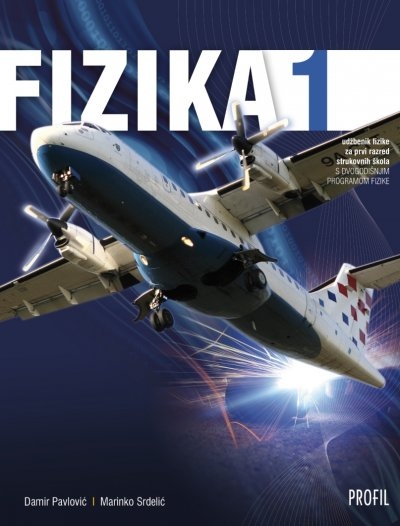 Fizika 1 : udžbenik fizike za prvi razred strukovnih škola : dvogodišnji program