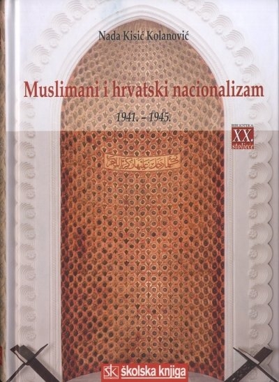 Muslimani i hrvatski nacionalizam 1941. - 1945.