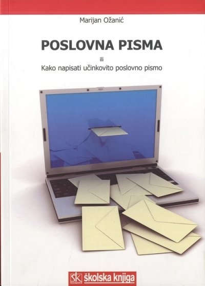 Poslovna pisma ili Kako napisati učinkovito poslovno pismo