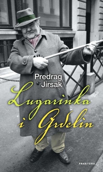 Lugarinka i grdelin : petnaest priča o tajanstvu, nasilju, spolnosti i prijateljstvu, s prijeloma tisućljeća