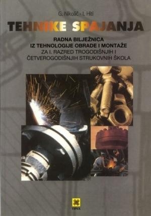 Tehnike spajanja : radna bilježnica iz tehnologije obrade i montaže