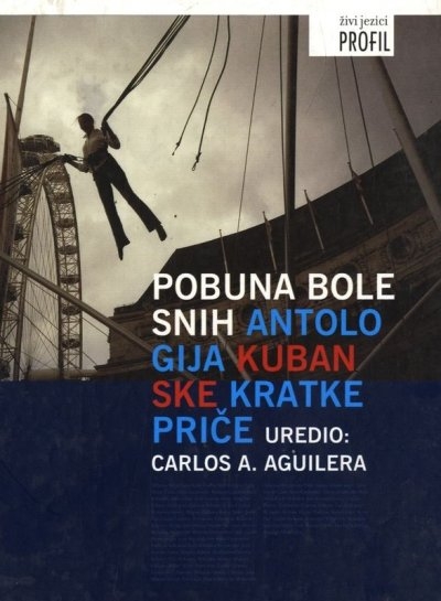 Pobuna bolesnih : antologija kubanske kratke priče