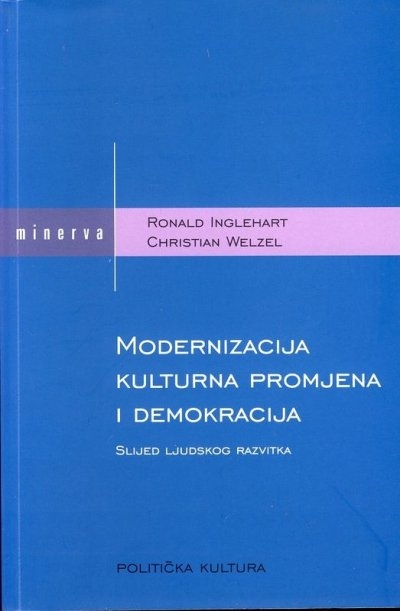 Modernizacija, kulturna promjena i demokracija : slijed ljudskog razvitka 