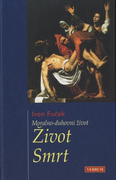 Moralno-duhovni život - Život, smrt (7.knjiga)