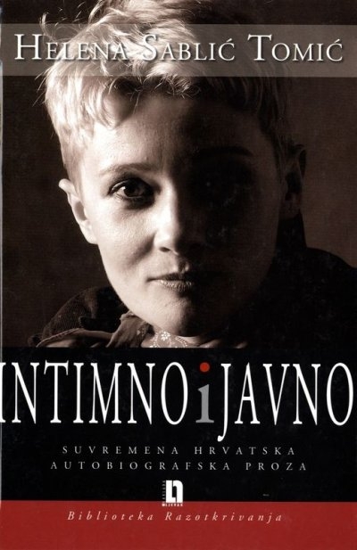 Intimno i javno : suvremena hrvatska autobiografska proza 