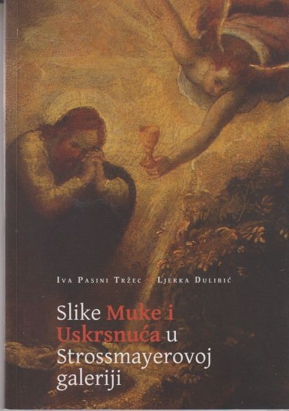 Slike Muke i Uskrsnuća u Strossmayerovoj galeriji