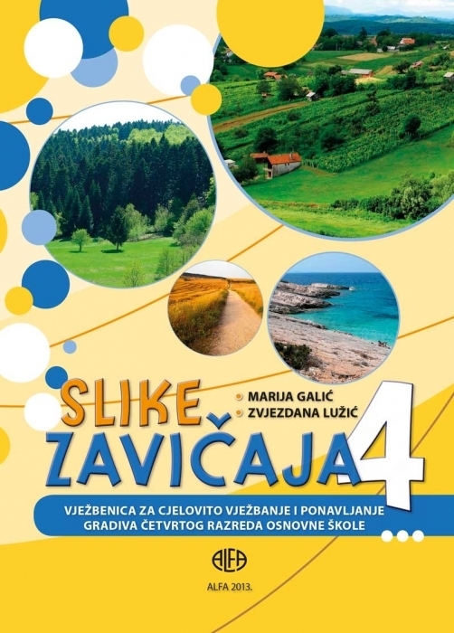Slike zavičaja 4 : vježbenica za cjelovito vježbanje i ponavljanje četvrtog razreda osnovne škole 