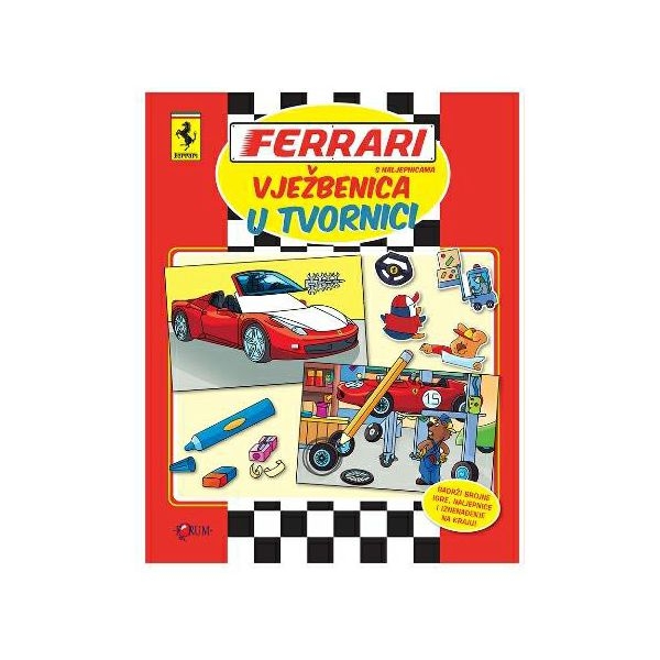 Ferrari : vježbenica s naljepnicama - U tvornici (3.svezak)