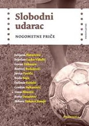 Slobodni udarac : nogometne priče