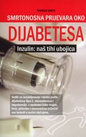Smrtonosna prijevara oko dijabetesa : inzulin: naš tihi ubojica