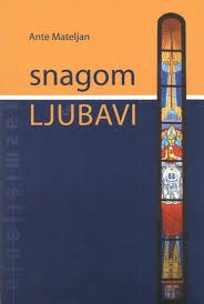 Snagom ljubavi : razmišljanja 