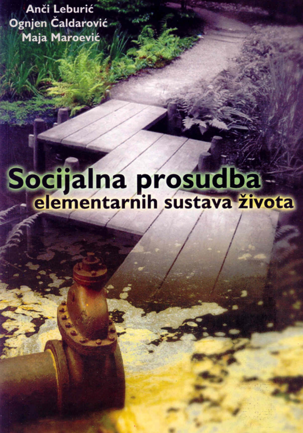Socijalna prosudba elementarnih sustava života : sociološka studija društvenih pretpostavki uvođenja kanalizacijskog sustava Kaštela-Trogir