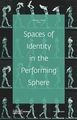 Spaces of identity in the performing sphere