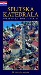 Splitska katedrala - turistička monografija