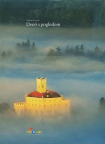 Središnja Hrvatska - dvori s pogledom