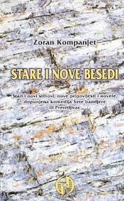 Stare i nove besedi : stari i novi stihovi, nove pripovijesti i novele, dopunjena drama Šete bandijere ili Prevrtljivac