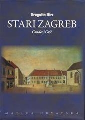Stari Zagreb - Gradec i Grič