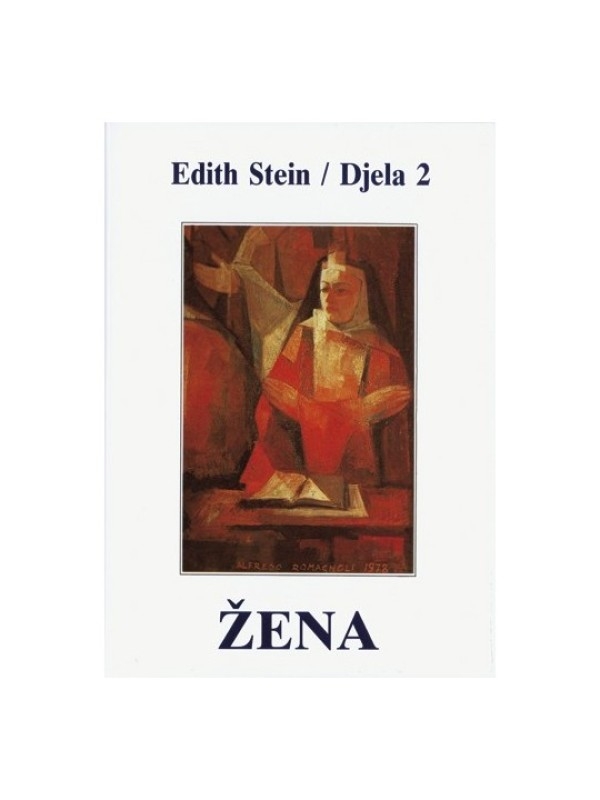 Djela - Žena : njezina zadaća po naravi i milosti (2.dio)