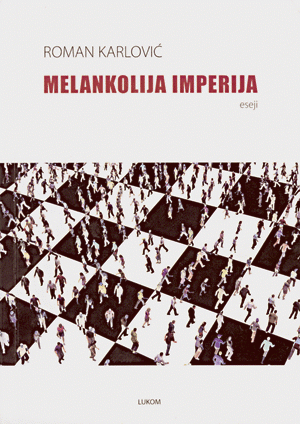 Melankolija imperija : eseji