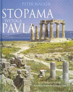 Stopama svetoga Pavla : ilustrirani vodič po Pavlovim putovanjima